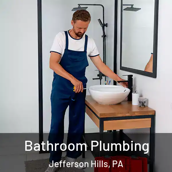  Bathroom Plumbing Jefferson Hills, PA
