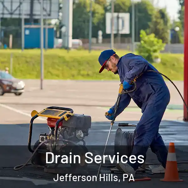  Drain Services Jefferson Hills, PA