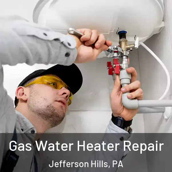  Gas Water Heater Repair Jefferson Hills, PA