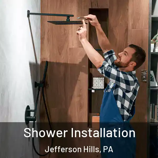  Shower Installation Jefferson Hills, PA
