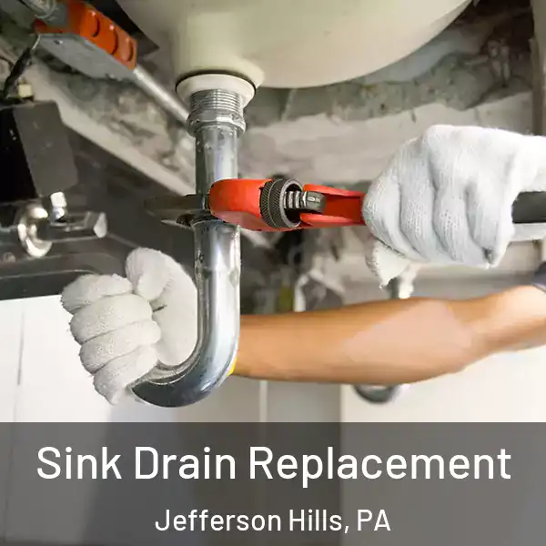  Sink Drain Replacement Jefferson Hills, PA
