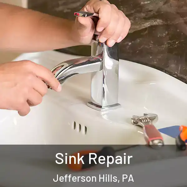  Sink Repair Jefferson Hills, PA