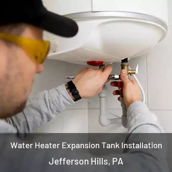  Water Heater Expansion Tank Installation Jefferson Hills, PA