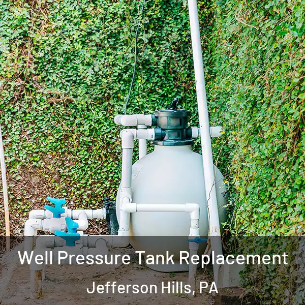  Well Pressure Tank Replacement Jefferson Hills, PA